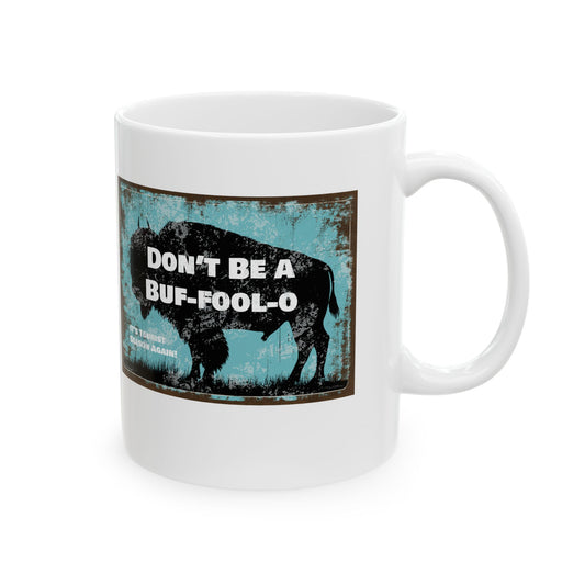 Don't Be A Buf-Fool-O