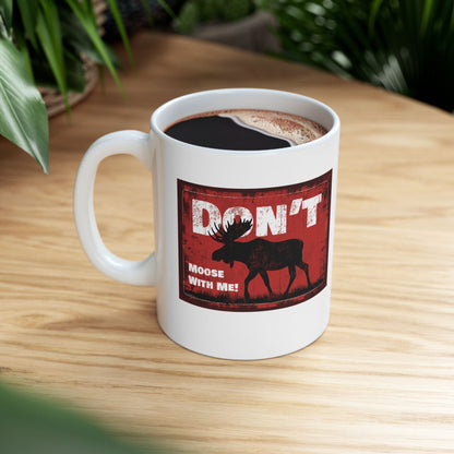 Don't Moose With Me