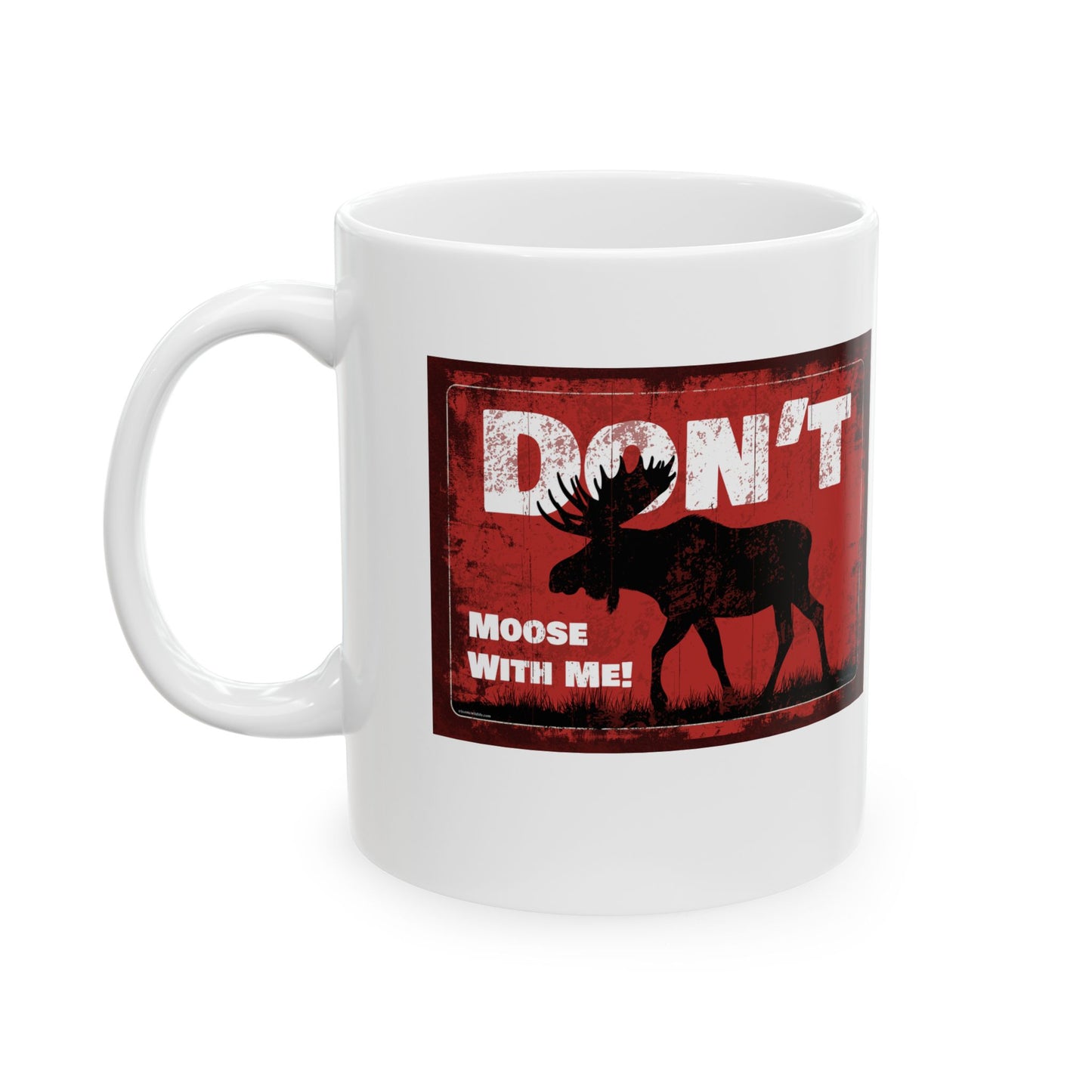 Don't Moose With Me